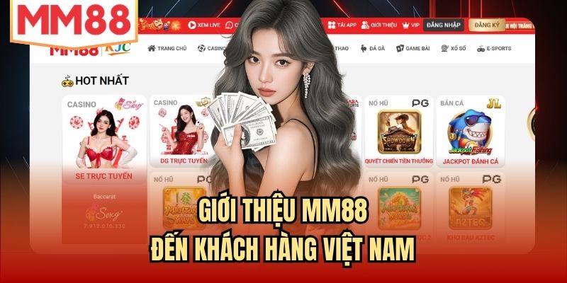 Giới thiệu MM88 đến khách hàng Việt Nam